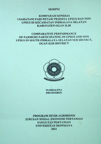 KOMPARASI KINERJA USAHATANI PADI PETANI PESERTA UPSUS DAN NON UPSUS DI KECAMATAN INDRALAYA SELATAN KABUPATEN OGAN ILIR