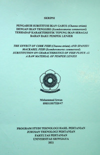 PENGARUH SUBSTITUSI IKAN GABUS (Channa striata) DENGAN IKAN TENGGIRI (Scomberomorus commersoni) TERHADAP KARAKTERISTIK TEPUNG IKAN SEBAGAI BAHAN BAKU PEMPEK LENJER