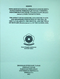 PENGARUH ECO-ENZYM, LIMBAH ECO-ENZYM SERTA PUPUK FOSFOR TERHADAP pH TANAH, P-TERSEDIA, PERTUMBUHAN DAN HASIL TANAMAN SAWI (Brassica juncea L.) PADA TANAH ULTISOL