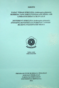 PADAT TEBAR SPIRULINA (Arthrospira platensis) BERBEDA YANG DIKULTUR DALAM MEDIA AIR LIMBAH BUDIDAYA IKAN LELE