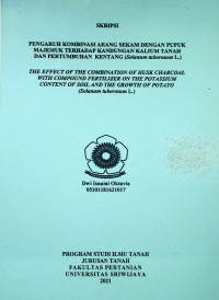 PENGARUH KOMBINASI ARANG SEKAM DENGAN PUPUK MAJEMUK TERHADAP KANDUNGAN KALIUM TANAH DAN PERTUMBUHAN KENTANG (Solanum tuberosum L.)