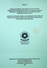 PENGARUH MEDIA PENYIMPANAN DAN WAKTU FERMENTASI BEKASAM IKAN NILA (Oreochromis niloticus) TERHADAP KANDUNGAN SENYAWA BIOAKTIF DAN BAKTERI ASAM LAKTAT