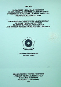 MANAJEMEN MEKANISASI PERTANIAN PROGRAM SERASI DALAM UPAYA PENINGKATAN SWASEMBADA PANGAN DI KABUPATEN BANYUASIN PROVINSI SUMATERA SELATAN