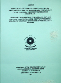 PENGARUH VARIASI PUTARAN PISAU TIPE BILAH DAN KONDISI BAHAN TERHADAP PROSES PENCACAHAN PUCUK TEBU PADA MESIN POWER THRESHER MODIFIKASI