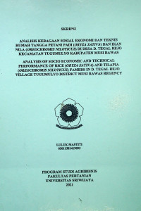 ANALISIS KERAGAAN SOSIAL EKONOMI DAN TEKNIS RUMAH TANGGA PETANI PADI ( ORYZA SATIVA) DAN IKAN NILA (OREOCHROMIS NILOTICUS) DI DESA D. TEGAL REJO KECAMATAN TUGUMULYO KABUPATEN MUSI RAWAS