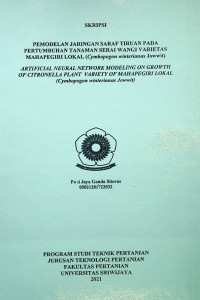 PEMODELAN JARINGAN SARAF TIRUAN PADA PERTUMBUHAN TANAMAN SERAI WANGI VARIETAS MAHAPEGIRI LOKAL (Cymbopogon winterianus Jowwit)