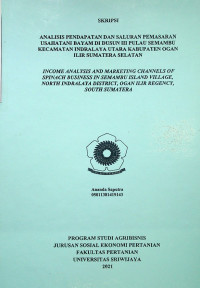 ANALISIS PENDAPATAN DAN SALURAN PEMASARAN USAHATANI BAYAM DI DUSUN III PULAU SEMAMBU KECAMATAN INDRALAYA UTARA KABUPATEN OGAN ILIR SUMATERA SELATAN