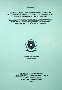 STUDI KELAYAKAN USAHA PEMANFAATAN KOLAM RETENSI UNTUK BUDIDAYA IKAN PATIN (Pangasius sp) DI RSUP Dr. RIVAI ABDULLAH PALEMBANG