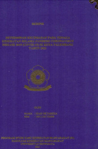 DETERMINAN KECEMASAN PADA TENAGA KESEHATAN SELAMA PANDEMI CORONAVIRUS DISEASE 2019 (COVID-19) DI KOTA PALEMBANG TAHUN 2021