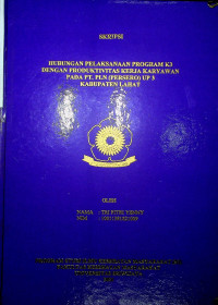 HUBUNGAN PELAKSANAAN PROGRAM K3 BERDASARKAN PRODUKTIVITAS KERJA KARYAWAN PADA PT.PLN (PERSERO) UP 3 KABUPATEN LAHAT