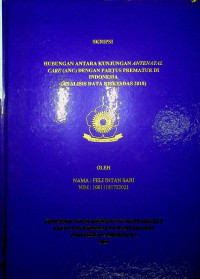 HUBUNGAN ANTARA KUNJUNGAN ANTENATAL CARE (ANC) DENGAN PARTUS PREMATUR DI INDONESIA (ANALISIS DATA RISKESDAS 2018)