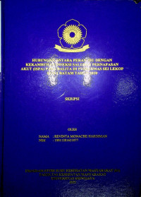 HUBUNGAN ANTARA PERAN IBU DENGAN KEKAMBUHAN INFEKSI SALURAN PERNAPASAN AKUT (ISPA) PADA BALITA DI PUSKESMAS SEI LEKOP KOTA BATAM TAHUN 2020