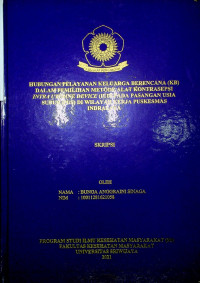 HUBUNGAN PELAYANAN KELUARGA BERENCANA (KB) DENGAN PEMILIHAN METODE ALAT KONTRASEPSI INTRA UTERINE DEVICE (IUD) PADA PASANGAN USIA SUBUR (PUS) DI WILAYAH KERJA PUSKESMAS INDRALAYA