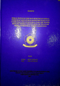 PERAN PETUGAS GIZI DAN DUKUNGAN SOSIAL TERHADAP KEPATUHAN KONSUMSI MAKANAN TAMBAHAN (MT) PEMULIHAN PADA IBU HAMIL KURANG ENERGI KRONIS (KEK) DIWILAYAH KERJA PUSKESMAS TEBING GERINTING