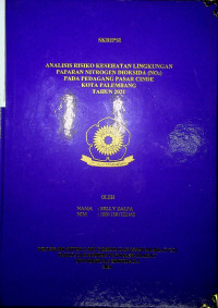 ANALISIS RISIKO KESEHATAN LINGKUNGAN PAPARAN NITROGEN DIOKSIDA (NO2) PADA PEDAGANG PASAR CINDE KOTA PALEMBANG TAHUN 2O21