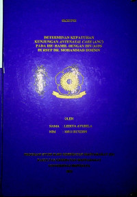 DETERMINAN KEPATUHAN KUNJUNGAN ANTENATAL CARE (ANC) PADA IBU HAMIL DENGAN HIV/AIDS DI RSUP DR. MOHAMMAD HOESIN