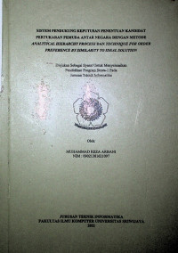 SISTEM PENDUKUNG KEPUTUSAN PENENTUAN KANDIDAT PERTUKARAN PEMUDA ANTAR NEGARA DENGAN METODE ANALYTICAL HIERARCHY PROCESS DAN TECHNIQUE FOR ORDER PREFERENCE BY SIMILARITY TO IDEAL SOLUTION