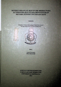DETEKSI SERANGAN MAN IN THE MIDDLE PADA IOT INDUSTRI (IIOT) SCADA MENGGUNAKAN METODE SUPPORT VECTOR MACHINE