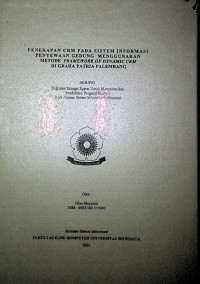 PENERAPAN CRM PADA SISTEM INFORMASI PENYEWAAN GEDUNG MENGGUNAKAN METODE FRAMEWORK OF DYNAMIC CRM DI GRAHA PATRIA PALEMBANG