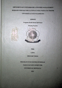 IMPLEMENTASI CUSTOMER RELATIONSHIP MANAGEMENT BERBASIS WEB DAN SMS GATEWAY PADA FAKULTAS TEKNIK UNIVERSITAS PGRI PALEMBANG