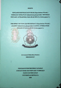 PENGARUH EKSTRAK DAUN NIPAH (Nypa fruticans Wurmb.) TERHADAP CENDAWAN Colletotrichum gloesporioides  PENYEBAB PENYAKIT ANTRAKNOSA PADA BUAH PEPAYA (Carica papaya L.)