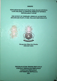 PENGARUH KECEPATAN MAJU BAJAK SINGKAL YANG DILAPISI ALUMINIUM TERHADAP KINERJA PENGOLAHAN TANAH