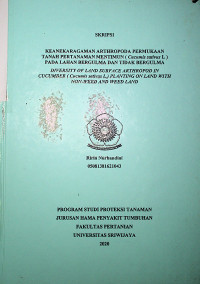 KEANEKARAGAMAN ARTHROPODA PERMUKAAN TANAH PERTANAMAN MENTIMUN ( Cucumis sativus L ) PADA LAHAN BERGULMA DAN TIDAK BERGULMA