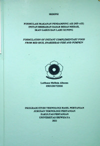 FORMULASI MAKANAN PENDAMPING ASI (MP-ASI) INSTAN BERBAHAN DASAR BERAS MERAH, IKAN GABUS, DAN LABU KUNING