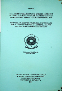 ANALISIS FINANSIAL COMBINE HARVESTER MAXXI NDR 85 TURBO PADA LAHAN TADAH HUJAN DI KECAMATAN LEMPUING JAYA KABUPATEN OGAN KOMERING ILIR