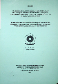 ANALISIS RISIKO POSTUR KERJA MENGGUNAKAN METODE QUICK EXPOSURE CHECKLIST(QEC) DAN PENDEKATAN FISIOLOGI PADA PENCETAKAN KERUPUK DI KABUPATEN OGAN ILIR