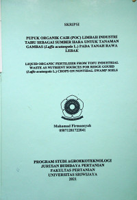 PUPUK ORGANIK CAIR (POC) LIMBAH INDUSTRI TAHU SEBAGAI SUMBER HARA UNTUK TANAMAN GAMBAS (Luffa acutangula L.) PADA TANAH RAWA LEBAK