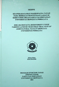 KEANEKARAGAMAN MAKROFAUNA TANAH  PADA BERBAGAI PENGGUNAAN LAHAN DI KEBUN PERCOBAAN FAKULTAS PERTANIAN UNIVERSITAS SRIWIJAYA INDRALAYA