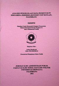 ANALISIS PENGELOLAAN DANA PENSIUN DI PT PERTAMINA (PERSERO) REFINERY UNIT III PLAJU, PALEMBANG