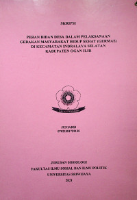 PERAN BIDAN DESA DALAM PELAKSANAAN GERAKAN MASYARAKAT HIDUP SEHAT (GERMAS) DI KECAMATAN INDRALAYA SELATAN KABUPATEN OGAN ILIR