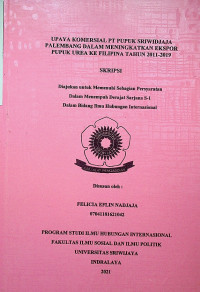 UPAYA KOMERSIAL PT PUPUK SRIWIDJAJA PALEMBANG DALAM MENINGKATKAN EKSPOR PUPUK UREA KE FILIPINA TAHUN 2011-2019