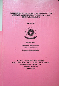 IMPLEMENTASI KEBIJAKAN PEMILIH DISABILITAS MENTAL PADA PEMILIHAN UMUM TAHUN 2019 DI KOTA PALEMBANG