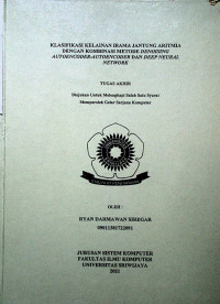 KLASIFIKASI KELAINAN IRAMA JANTUNG ARITMIA DENGAN KOMBINASI METODE DENOISING AUTOENCODER-AUTOENCODER DAN DEEP NEURAL NETWORK