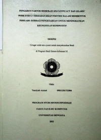 PENGARUH FAKTOR MODERASI SELF-EFFICACY DAN ISLAMIC WORK ETHICS TERHADAP SIKAP INDIVIDU DALAM MEMBENTUK PERILAKU BERBAGI PENGETAHUAN UNTUK MENINGKATKAN KEUNGGULAN KOMPETITIF