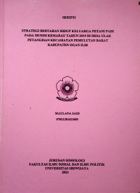 STRATEGI BERTAHAN HIDUP KELUARGA PETANI PADI PADA MUSIM KEMARAU TAHUN 2019 DI DESA ULAK PETANGISAN KECAMATAN PEMULUTAN BARAT KABUPATEN OGAN ILIR