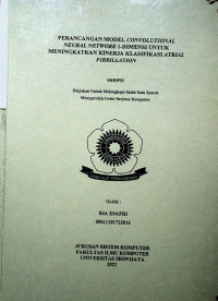PERANCANGAN MODEL CONVOLUTIONAL NEURAL NETWORK 1-DIMENSI UNTUK MENINGKATKAN KINERJA KLASIFIKASI ATRIAL FIBRILLATION