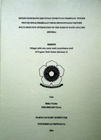 SISTEM PENDUKUNG KEPUTUSAN PENENTUAN PEMENANG TENDER PROYEK DINAS PEKERJAAN UMUM MENGGUNAKAN METODE MULTI-OBJECTIVE OPTIMIZATION ON THE BASIS OF RATIO ANALYSIS(MOORA)