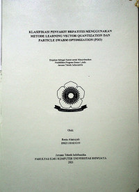 KLASIFIKASI PENYAKIT HEPATITIS MENGGUNAKAN METODE LEARNING VECTOR QUANTIZATION DAN PARTICLE SWARM OPTIMIZATION (PSO)