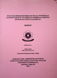 EVALUASI PROGRAM SEKOLAH FILIAL PENDIDIKAN LAYANAN KHUSUS DI LEMBAGA PEMBINAAN KHUSUS ANAK KLAS I KOTA PALEMBANG