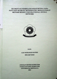 SEGMENTASI PEMBULUH DARAH RETINA PADA PENYAKIT DIABETIC RETINOPATHY MENGGUNAKAN METODE RESNET CONVOLUTIONAL NEURAL NETWORK