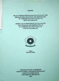 NILAI TAMBAH PENGOLAHAN PUCUK DAUN TEH MENJADI TEH CELUP DAN TEH SEDUH PADA PT. PERKEBUNAN NUSANTARA VII KOTA PAGARALAM