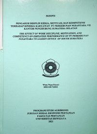 PENGARUH DISIPLIN KERJA, MOTIVASI, DAN KOMPETENSI TERHADAP KINERJA KARYWAN PT PERKEBUNAN NUSANTARA VII KANTOR PENGHUBUNG SUMATERA SELATAN