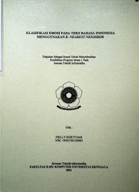 KLASIFIKASI EMOSI PADA TEKS BAHASA INDONESIA MENGGUNAKAN K - NEAREST NEIGHBOR