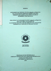 SUPLEMENTASI TEPUNG PUCUK Indigofera zollingeriana DALAM RANSUM TERHADAP BOBOT POTONG PERSENTASE KARKAS, DAN IRISAN KARKAS KOMERSIL ITIK PEGAGAN