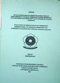 EVALUASI KETAHANAN RHIZOBAKTERI PEMACU PERTUMBUHAN TANAMAN TERHADAP TOKSIN HERBISIDA DAN PENGENDALIAN PENYAKIT LAYU FUSARIUM (Fusarium oxysporum)