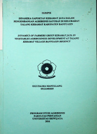 DINAMIKA GAPOKTAN KERAMAT JAYA DALAM PENGEMBANGAN AGRIBISNIS SAYURAN DI KELURAHAN TALANG KERAMAT KABUPATEN BANYUASIN